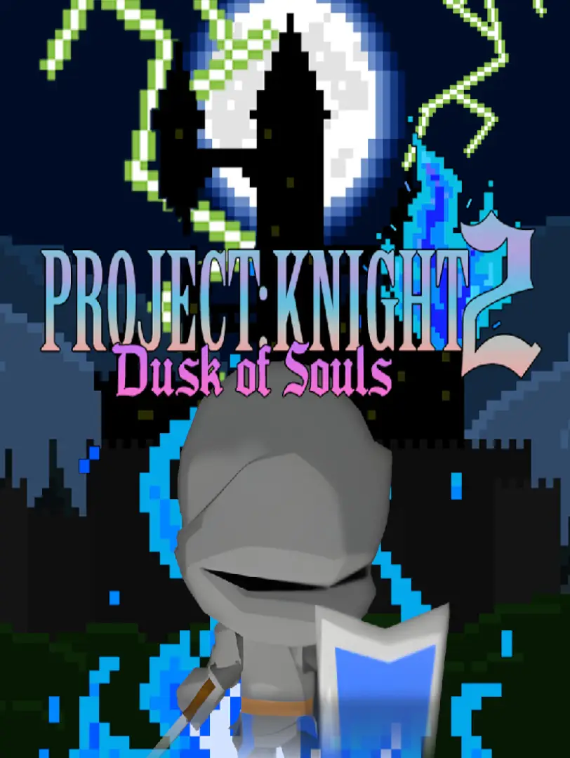 PROJECT : KNIGHT™ 2 Dusk of Souls