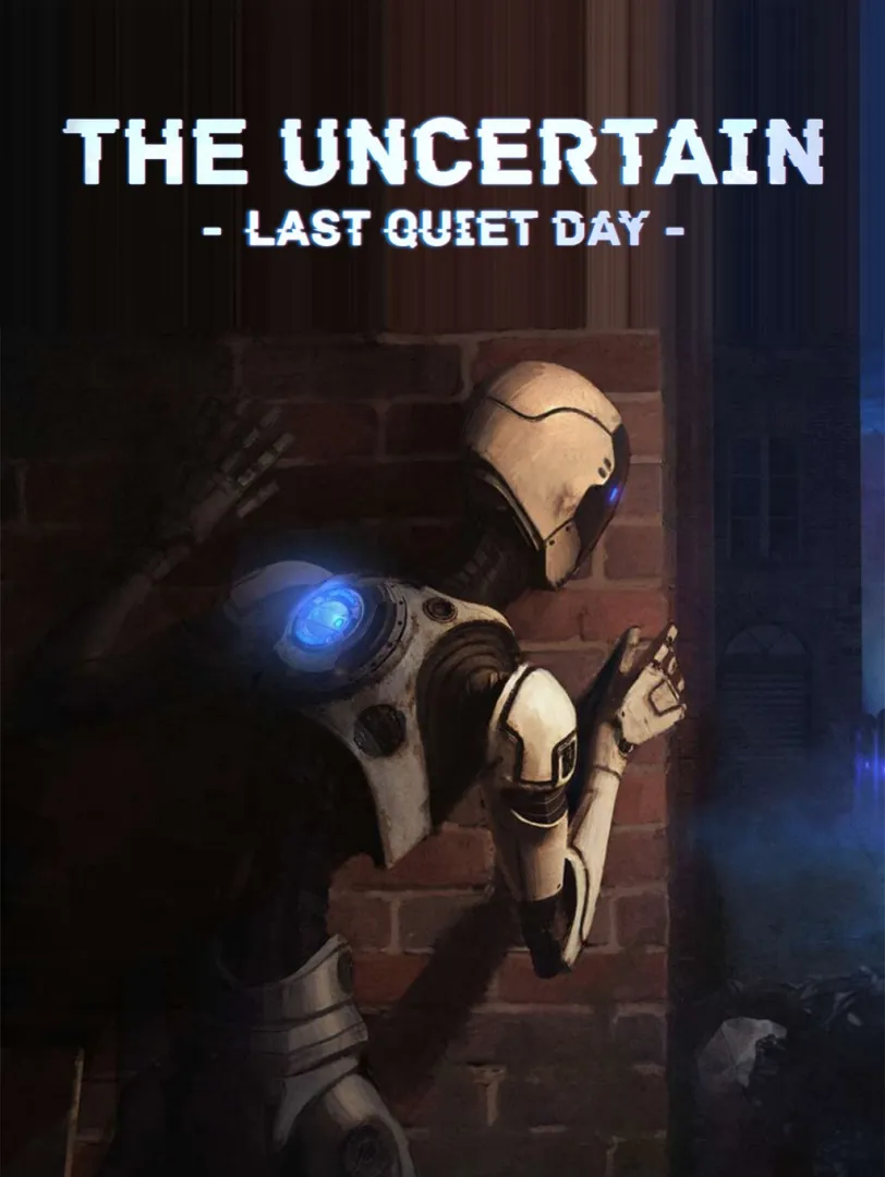 The Uncertain: Last Quiet Day